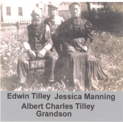 Edwin Tilley Jessica Manning & Albert Charles Tilley, Grandson.